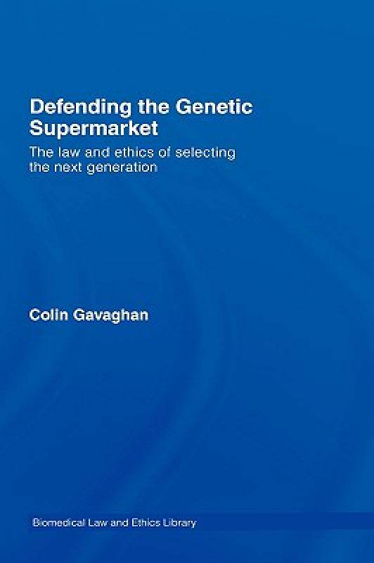 【预售】Defending the Genetic Supermarket: The Law and