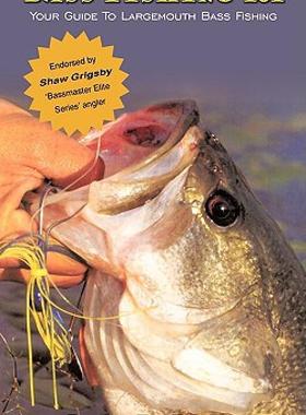 【预售】Bass Fishing 101: Your Guide to Largemouth Bass