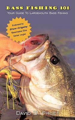 【预售】Bass Fishing 101: Your Guide to Largemouth Bass