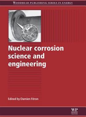 【预售】Nuclear Corrosion Science and Engineering