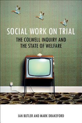 【预售】Social Work on Trial: The Colwell Inquiry and the