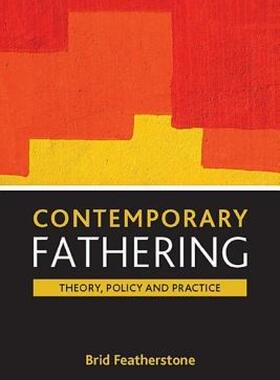 【预售】Contemporary Fathering: Theory, Policy and Practice