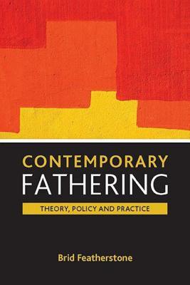 【预售】Contemporary Fathering: Theory, Policy and Practice