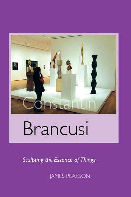 【预售】Constantin Brancusi: Sculpting the Essence of