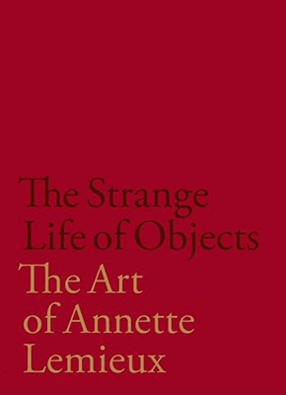 【预售】The Strange Life of Objects: The Art of Annette