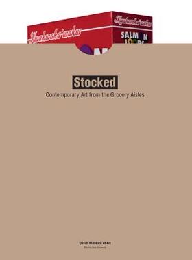 【预售】Stocked: Contemporary Art from the Grocery Aisles