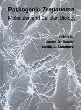 【预售】Pathogenic Treponema: Molecular and Cellular