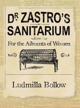 【预售】Dr. Zastro's Sanitarium - For the Ailments of Women