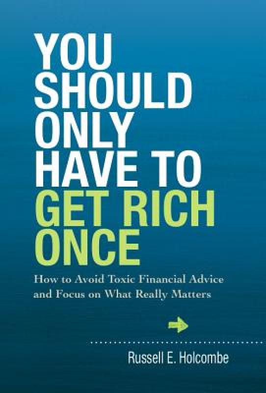 【预售】You Should Only Have to Get Rich Once: How to Avoid