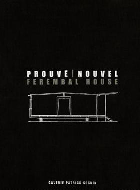 【预售】Prouve/Nouvel: Ferembal House