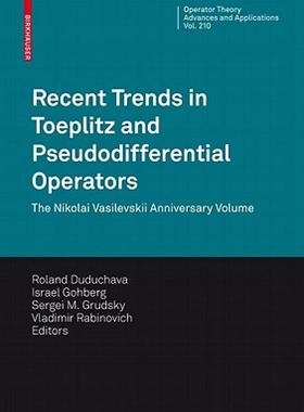 【预售】Recent Trends in Toeplitz and Pseudodifferential