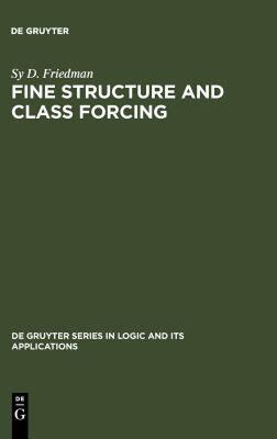 【预售】Fine Structure and Class Forcing