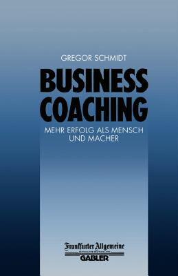 【预售】Business Coaching: Mehr Erfolg ALS Mensch Und