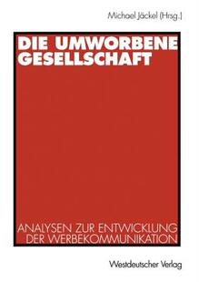 【预售】Die Umworbene Gesellschaft: Analysen Zur Entwicklung