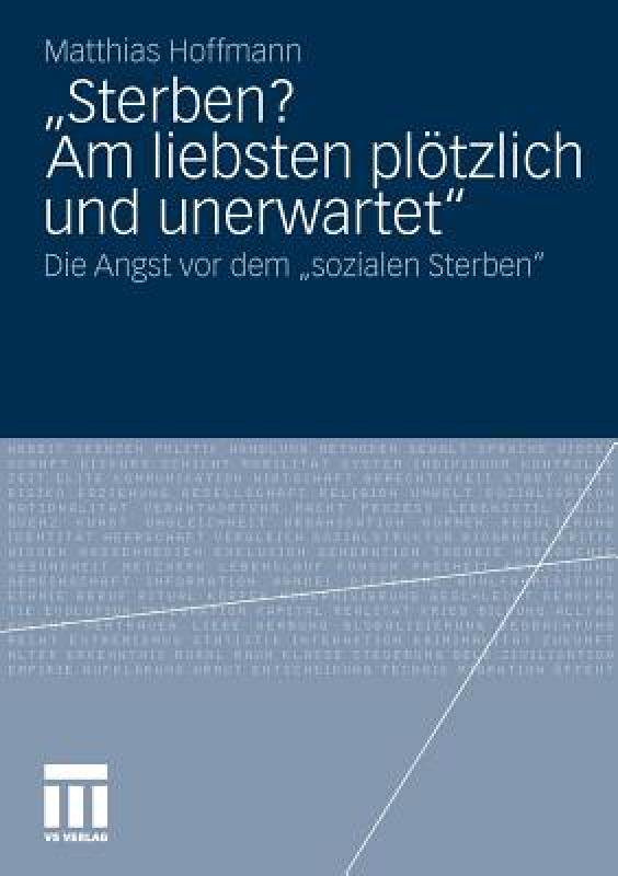 【预售】Sterben? Am Liebsten Plotzlich Und Unerwartet.: Die
