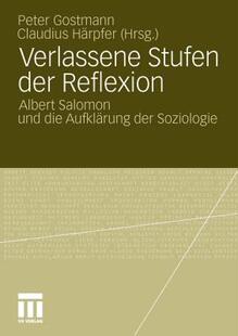 【预售】Verlassene Stufen Der Reflexion: Albert Salomon Und
