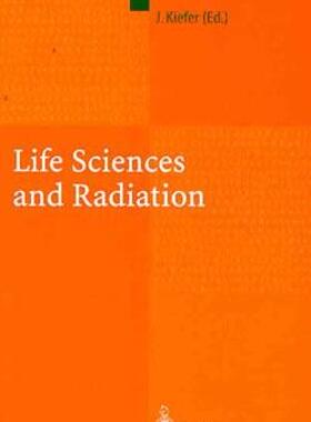 【预售】Life Sciences and Radiation: Accomplishments and
