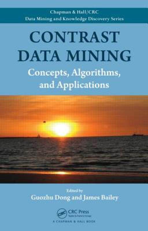 【预售】Contrast Data Mining: Concepts, Algorithms, and