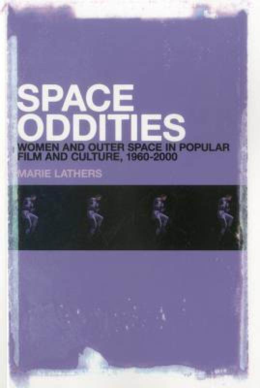 【预售】Space Oddities: Women and Outer Space in Popular