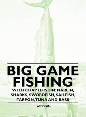 【预售】Big Game Fishing - With Chapters on: Marlin, Sharks