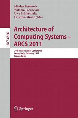 【预售】Architecture of Computing Systems - Arcs 2011: 24th