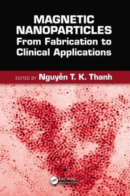 【预售】Magnetic Nanoparticles: From Fabrication to Clinical