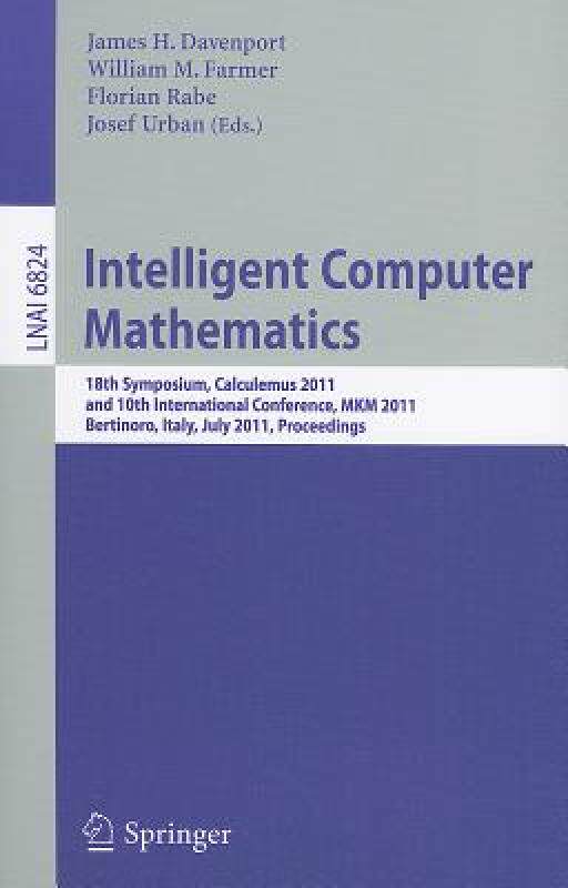 【预售】Intelligent Computer Mathematics: 18th Symposium