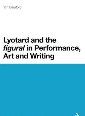 【预售】Lyotard and the Figural in Performance, Art and