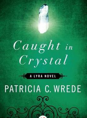 【预售】Caught in Crystal: A Lyra Novel