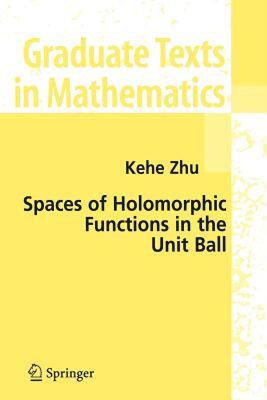 【预售】Spaces of Holomorphic Functions in the Unit Ball