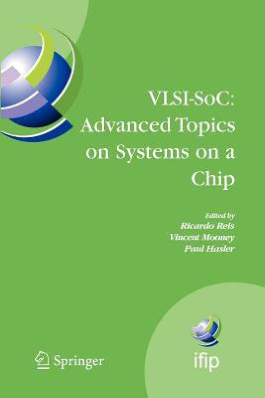 【预售】VLSI-Soc: Advanced Topics on Systems on a Chip: A 书籍/杂志/报纸 原版其它 原图主图