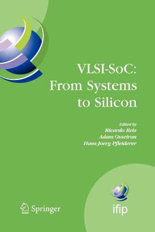 【预售】VLSI-Soc: From Systems to Silicon: Ifip Tc10/ Wg