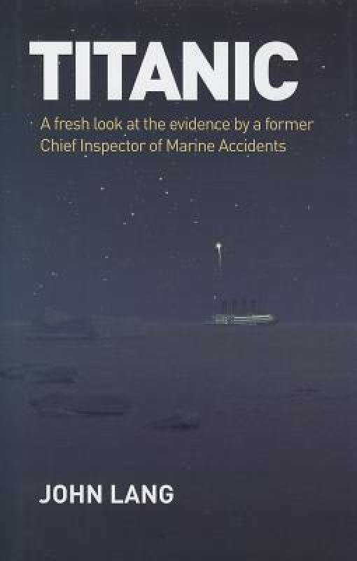 【预售】Titanic: A Fresh Look at the Evidence by a Former