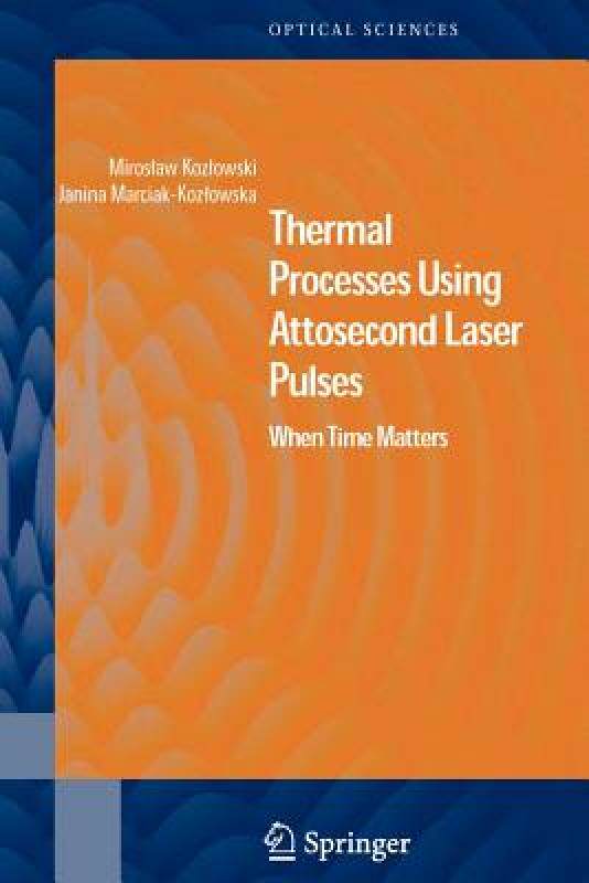 【预售】Thermal Processes Using Attosecond Laser Pulses: