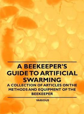 【预售】A Beekeeper's Guide to Artificial Swarming - A