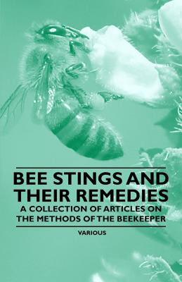 【预售】Bee Stings and Their Remedies - A Collection of