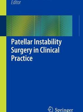 【预售】Patellar Instability Surgery in Clinical Practice
