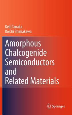 【预售】Amorphous Chalcogenide Semiconductors and Related