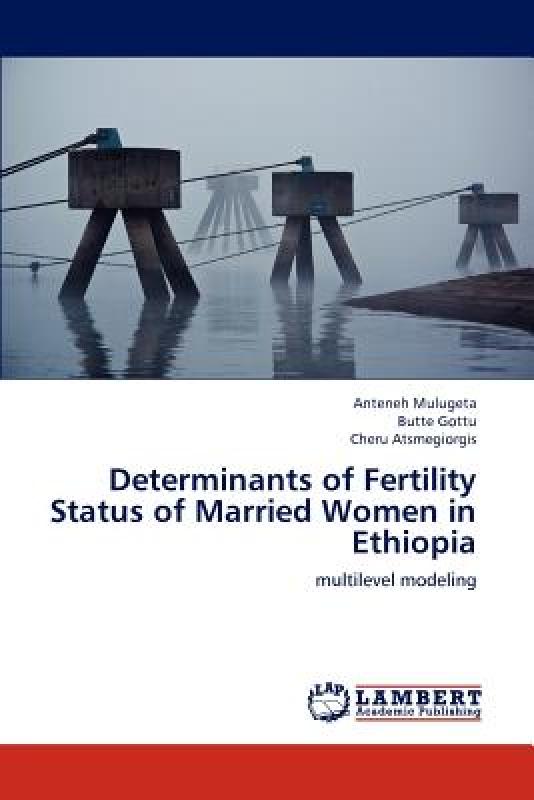 【预订】Determinants of Fertility Status of Married Women in