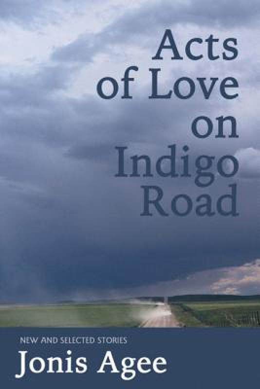 【预售】acts of love on indigo road: new and selected