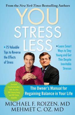 【预售】You: Stress Less: The Owner's Manual for Regaining