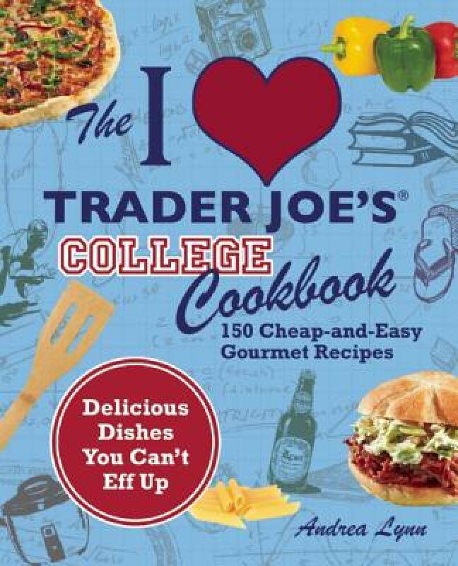 【预售】The I Love Trader Joe's College Cookbook: 150