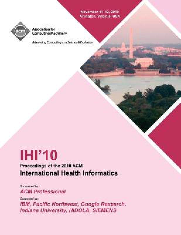 【预售】Ihi 10 Proceedings of the 2010 ACM International