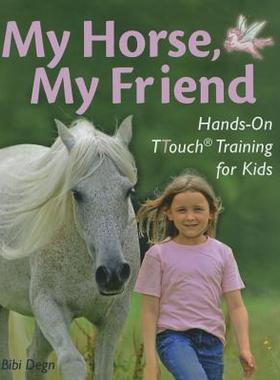 【预售】My Horse, My Friend: Hands-On TTouch Training for