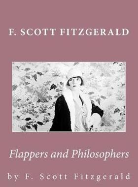 【预售】F. Scott Fitzgerald: Flappers and Philosophers