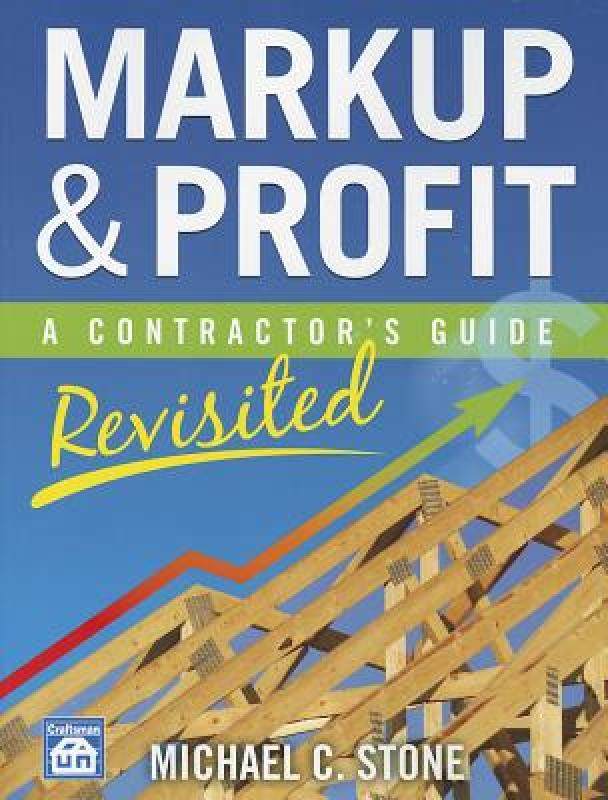 【预售】Markup & Profit: A Contractor's Guide, Revisited
