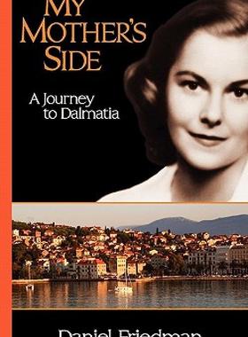 【预售】My Mother's Side: A Journey to Dalmatia