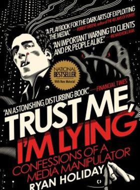 【预售】Trust Me, I'm Lying: Confessions of a Media