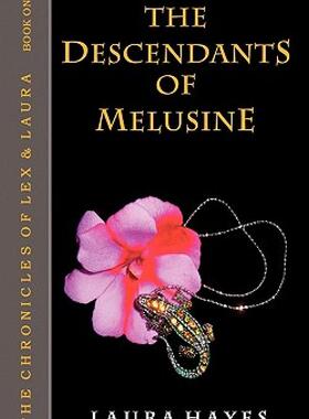 【预售】The Descendants of Melusine: The Chronicles of Lex