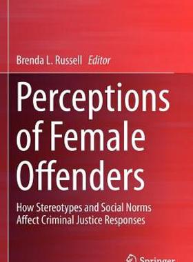 【预售】Perceptions of Female Offenders: How Stereotypes and
